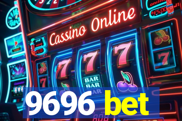 9696 bet