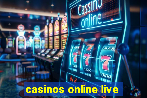 casinos online live