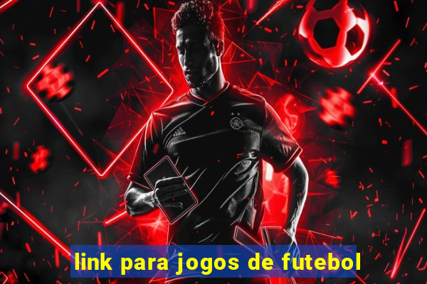 link para jogos de futebol