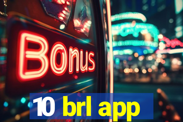 10 brl app