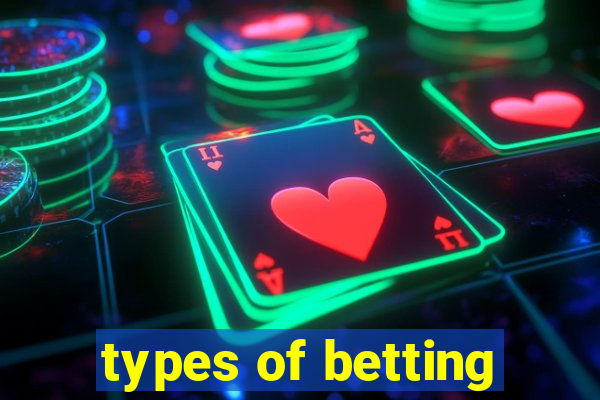 types of betting