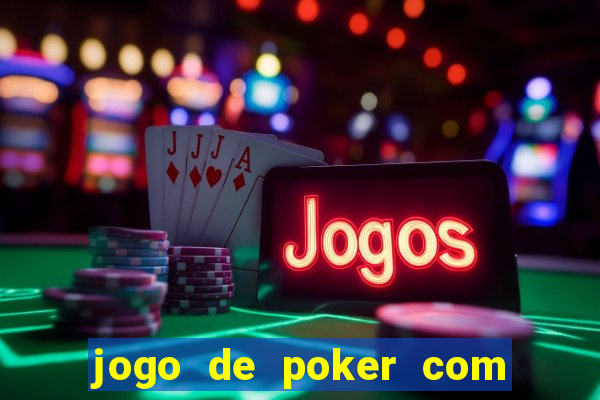 jogo de poker com dinheiro real