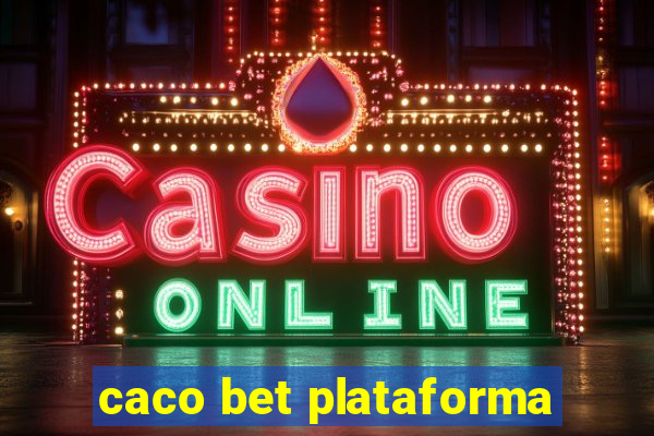 caco bet plataforma