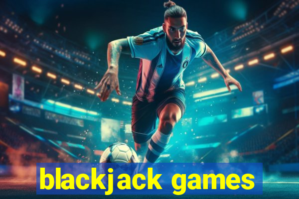 blackjack games