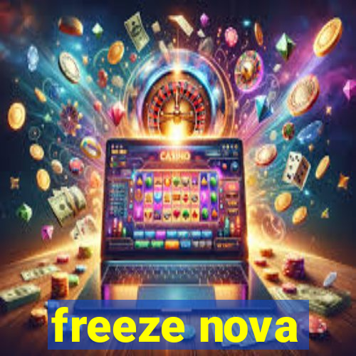 freeze nova