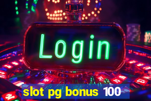 slot pg bonus 100