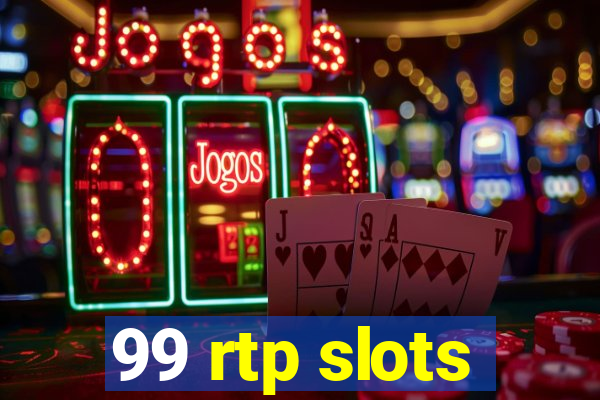 99 rtp slots