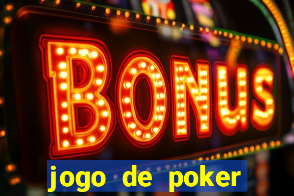 jogo de poker texas holdem