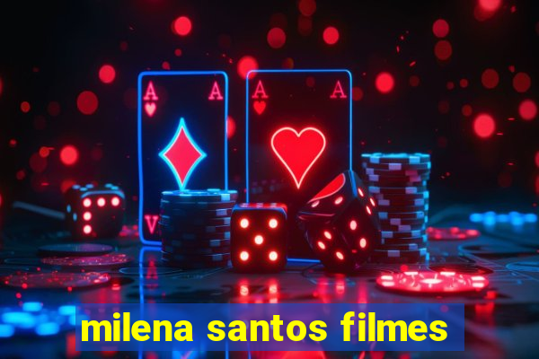 milena santos filmes