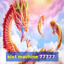 slot machine 77777