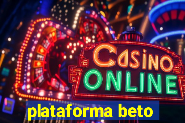 plataforma beto