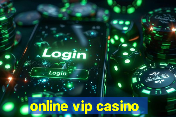 online vip casino