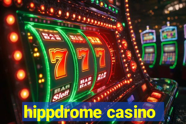 hippdrome casino