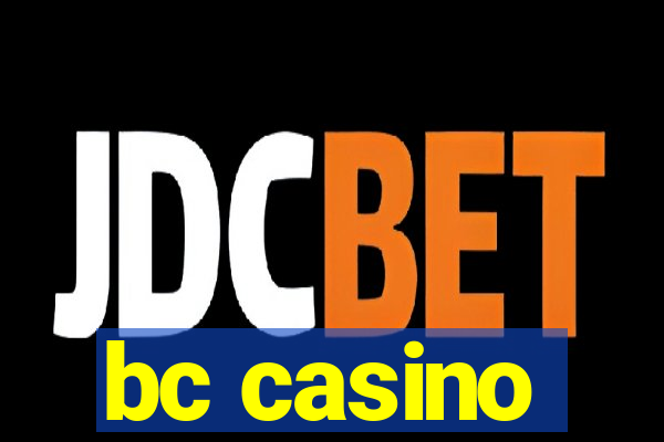 bc casino