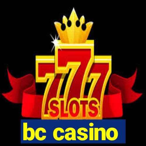 bc casino