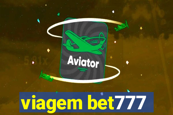 viagem bet777