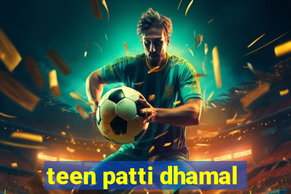 teen patti dhamal