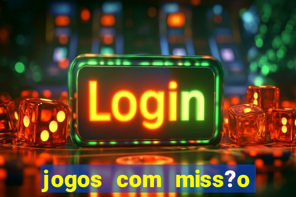 jogos com miss?o slots grátis