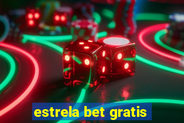 estrela bet gratis