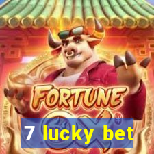 7 lucky bet