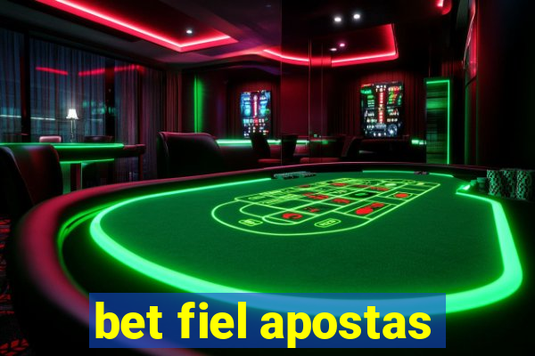 bet fiel apostas