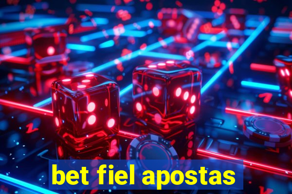 bet fiel apostas