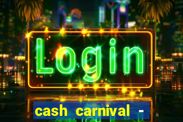 cash carnival - casino slots