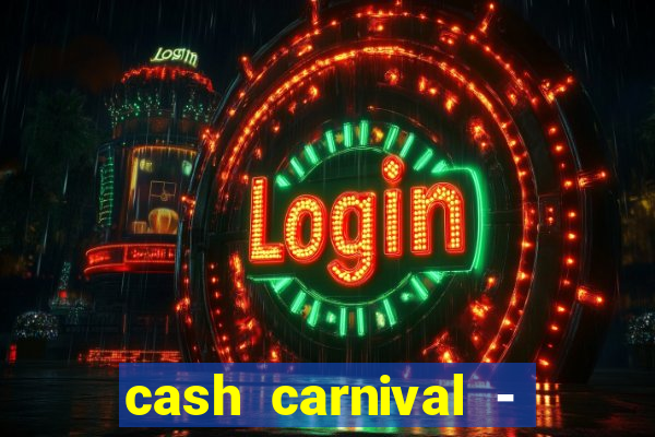 cash carnival - casino slots