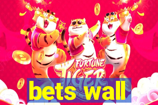 bets wall