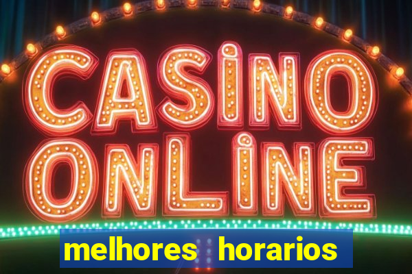 melhores horarios pagantes fortune tiger