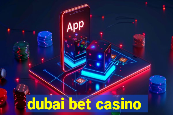 dubai bet casino