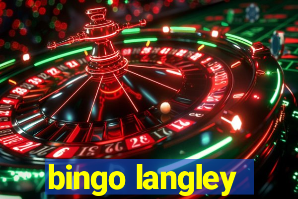 bingo langley