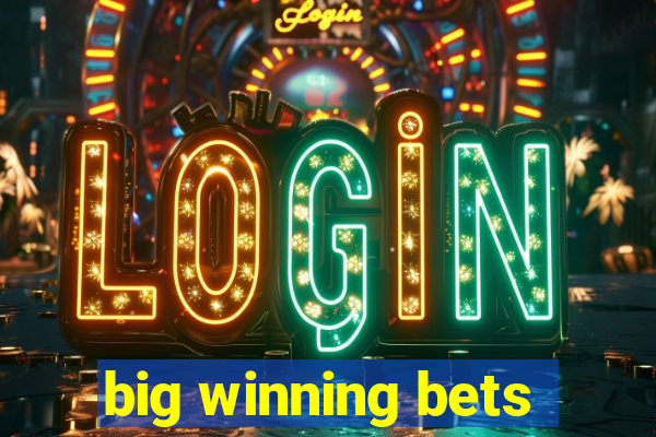 big winning bets