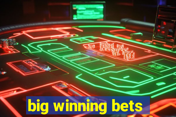 big winning bets