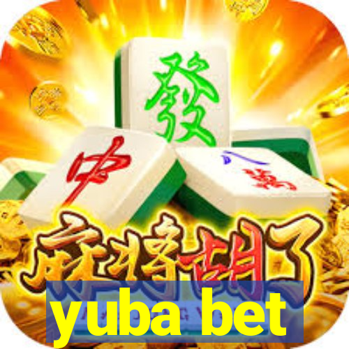 yuba bet