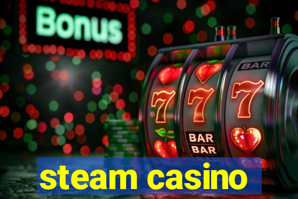 steam casino