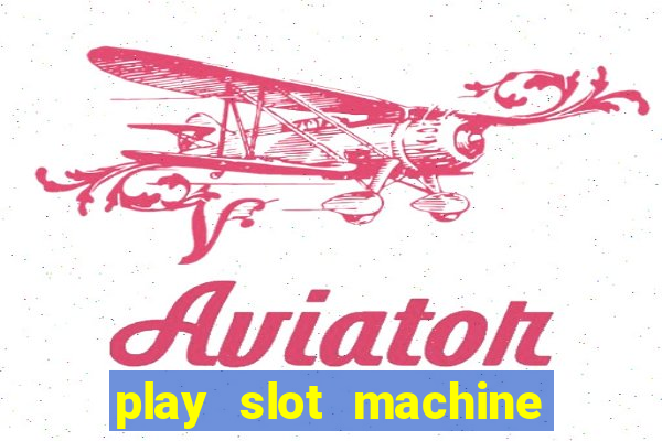 play slot machine for free