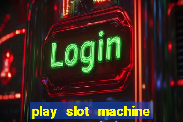 play slot machine for free