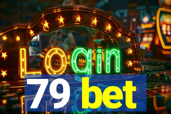 79 bet