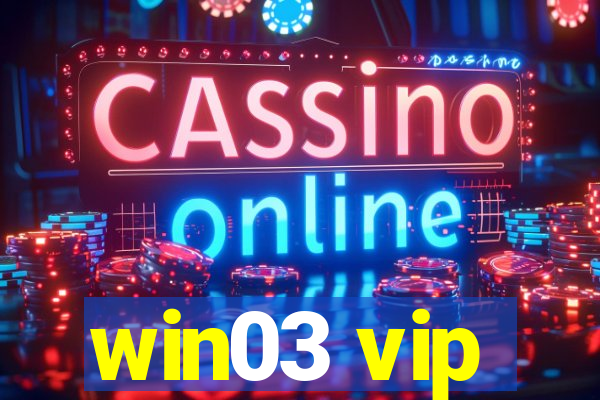 win03 vip