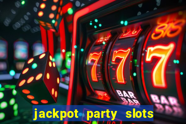 jackpot party slots win real cash