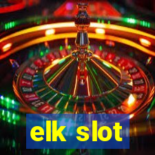 elk slot