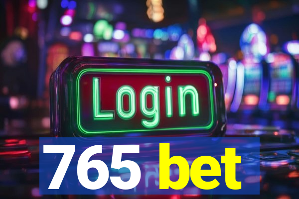 765 bet