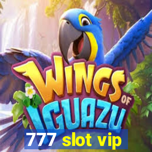 777 slot vip