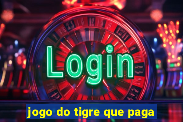 jogo do tigre que paga