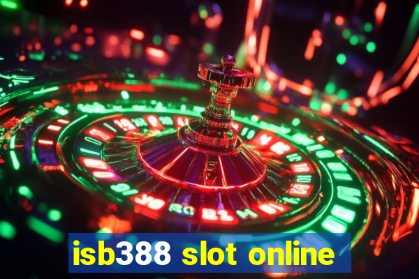 isb388 slot online