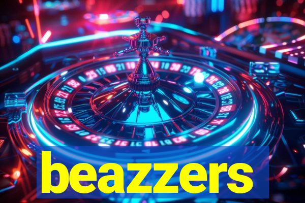 beazzers