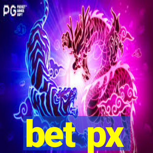 bet px