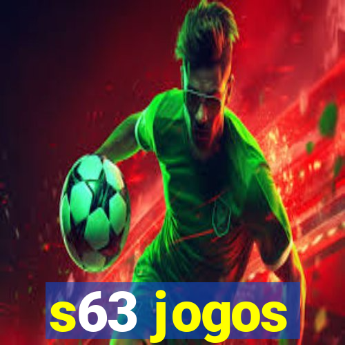 s63 jogos