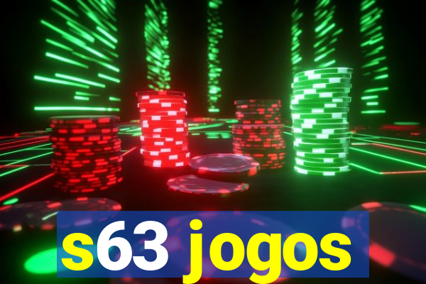 s63 jogos